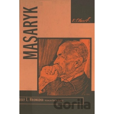 Masaryk - Josef L. Hromádka
