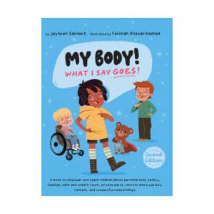 My Body! What I Say Goes! 2nd Edition (ISBN: 9781761160318)