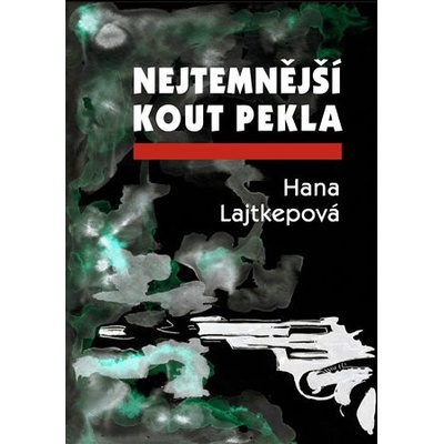 Nejtemnější kout pekla - Hana Lajtkepová, Jana Tesaříková Ilustrátor