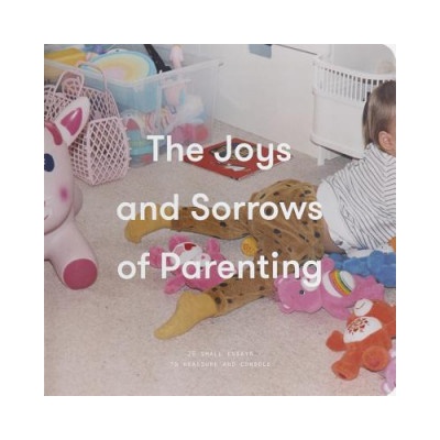 Joys and Sorrows of Parenting The School of LifeBoard book