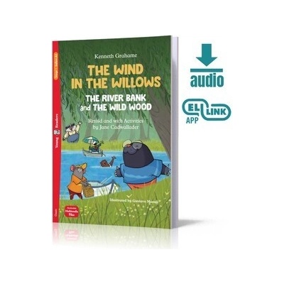 The Wind in the Willows. The River Bank and the Wild Wood. Young ELI Readers. Poziom A1