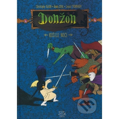 Donžon - Úsvit 99 - Košile noci – Blain Christophe, Sfar Joann, Trondheim Lewis