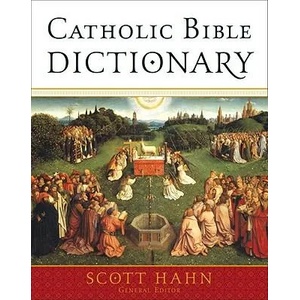 Catholic Bible Dictionary | Scott Hahn (ISBN: 9780385512299)