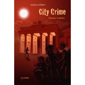 City Crime - Blutspur in Berlin | Andreas Schlüter, Daniel Napp (ISBN: 9783864292613)