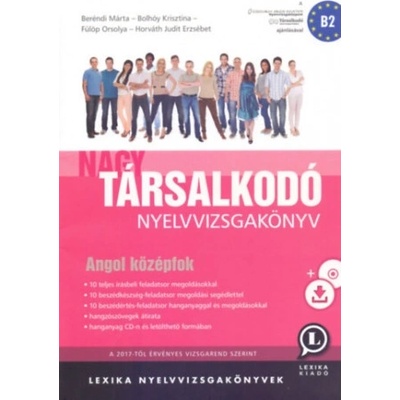 Nagy társalkodó nyelvvizsgakönyv - Angol középfok B2