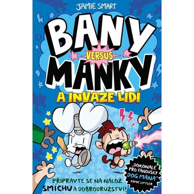 Bany versus Manky a invaze lidí