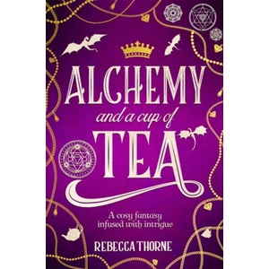 Alchemy and a Cup of Tea (ISBN: 9781035031511)