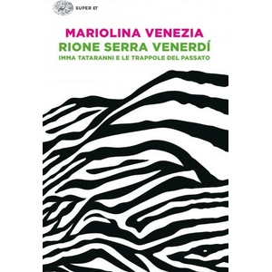 Rione Serra Venerdi'. Imma Tataranni e le trappole del passato. | Mariolina Venezia (2021)
