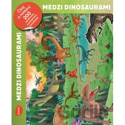 Laura Tavazzi čítaj a nalepuj Medzi dinosaurami