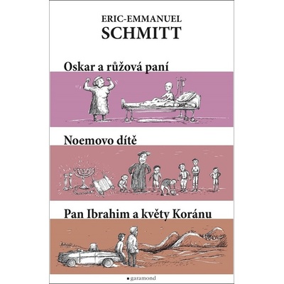 Oskar a růžová paní, Noemovo dítě, Pan Ibrahim a květy Koránu - Schmitt Eric-Emmanuel