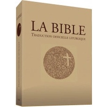 La Bible - Traduction officielle liturgique - GF