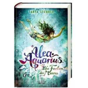 Alea Aquarius/Die Farben des Meeres | Tanya Stewner, Claudia Carls (ISBN: 9783789147487)