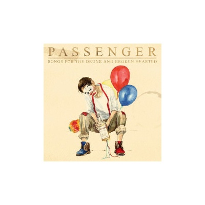 PASSENGER - SONGS FOR THE DRUNK AND BROK CD