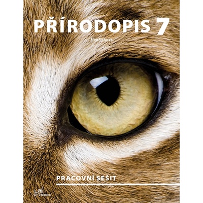 Přírodopis 7 Živočichové -- Pracovní sešit