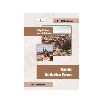 Vznik Velkého Brna - Filip Vrána, Karel Schelle