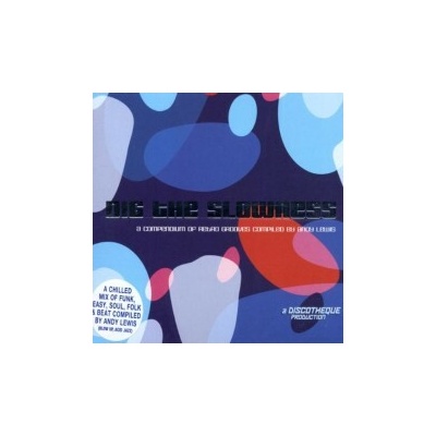 Various - Dig The Slowness CD