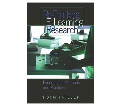 Re-Thinking E-Learning Research - Friesen, Norm