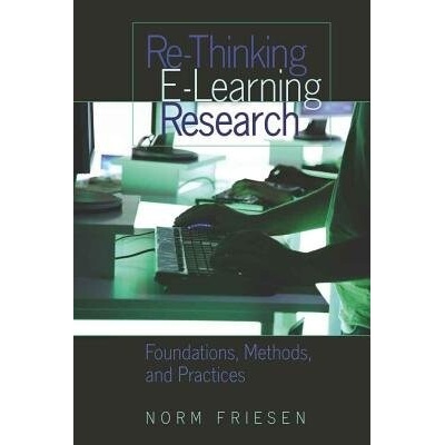 Re-Thinking E-Learning Research - Friesen, Norm