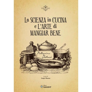 scienza in cucina e l'arte di mangiar bene | Pellegrino Artusi (2022)