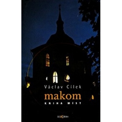 Makom. Kniha míst 2. vyd. - Václav Cílek
