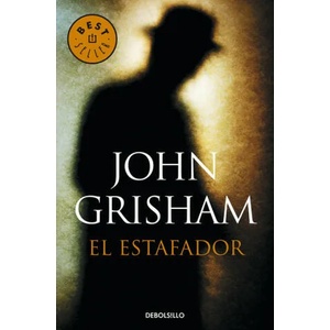 El estafador | John Grisham (ISBN: 9788490623947)