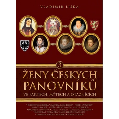 Ženy českých panovníků 3 - Vladimír Liška