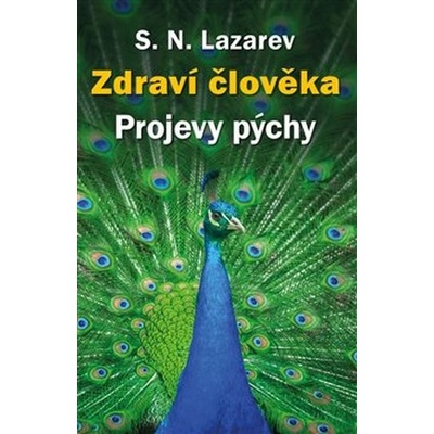 Zdraví člověka Projevy pýchy - Sergej N. Lazarev