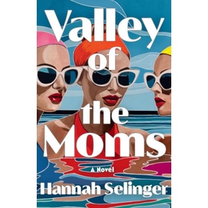 Valley of the Moms (ISBN: 9780316596558)