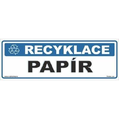 Traiva s.r.o OZNAČENÍ TŘÍDĚNÉHO ODPADU - Papír Verze: Samolepka papírová 290 x 100 mm tl. 0,1 mm - Kód: 17423