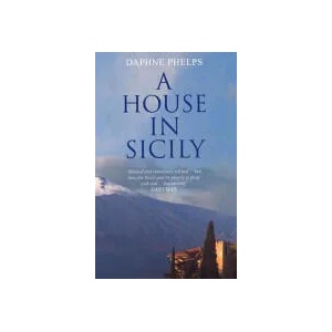 House in Sicily | Daphne Phelps (ISBN: 9781860496486)