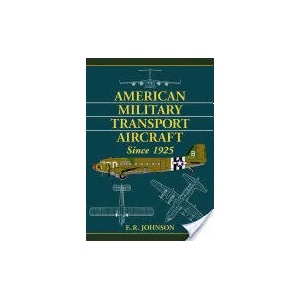 American Military Transport Aircraft since 1925 | E. R. Johnson (ISBN: 9780786462698)