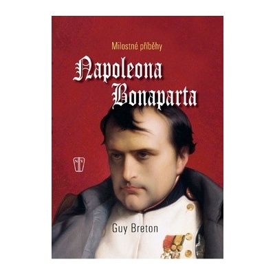 Milostné příběhy Napoleona Bonaparte