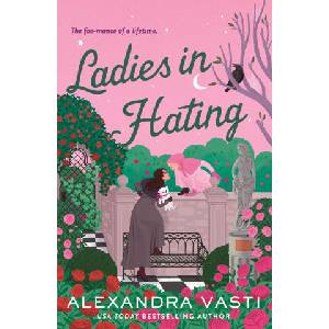 Ladies in Hating | Alexandra Vasti (2025)
