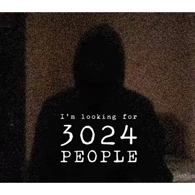 I'm looking for 3024 people
