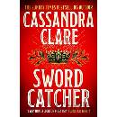 Sword Catcher - Cassandra Clare