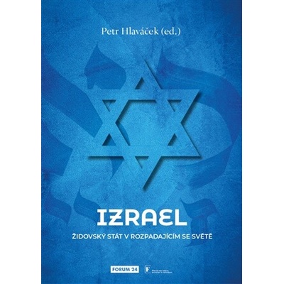 Izrael - Židovský stát v rozpadajícím se světě
