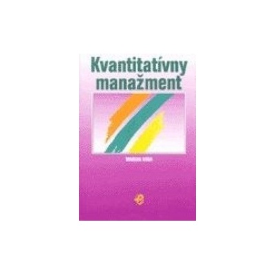 Kvantitatívny manažment - Marián Goga