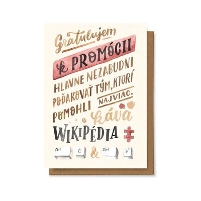Gratulujem k promócií, hlavne nezabudni poďakovať tým, ktorí pomohli najviac ...