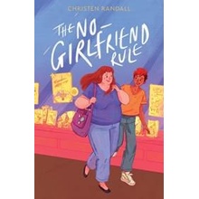 The No-Girlfriend Rule - Christen Randall