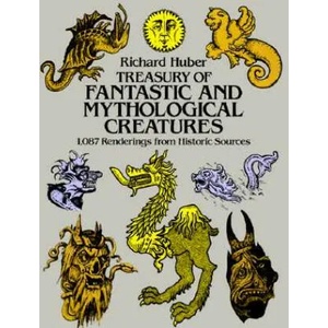 Treasury of Fantastic and Mythological Creatures | Richard Huber (1981)