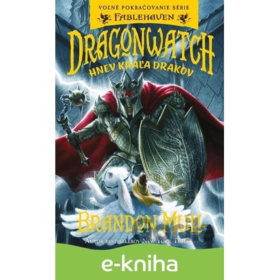 Dragonwatch 2Hnev kráľa drakov - Brandon Mull