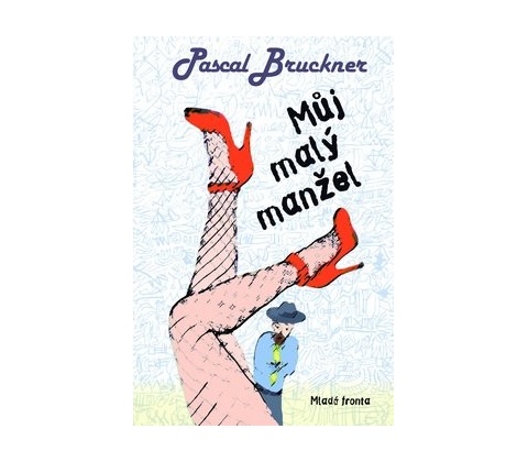Můj malý manžel - Pascal Bruckner