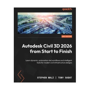 Autodesk Civil 3D 2026 from Start to Finish - Second Edition (ISBN: 9781806028351)
