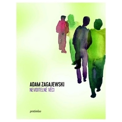 Neviditelné věci - Adam Zagajewski