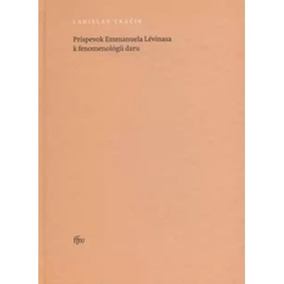 Príspevok Emmanuela Lévinasa k fenomenológii daru