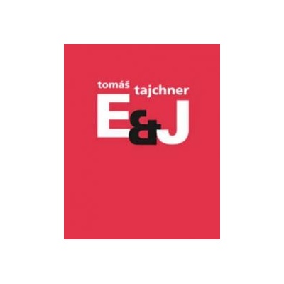 E & J - Tomáš Tajchner
