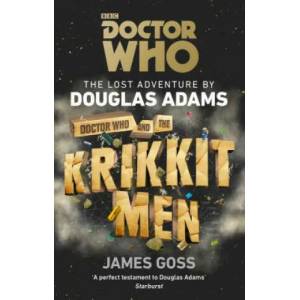 Doctor Who and the Krikkitmen | Douglas Adams, James Goss (ISBN: 9781785941061)