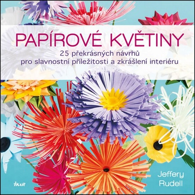 Papírové květiny - Jeffery Rudell
