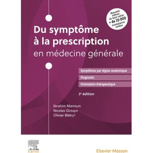 Du symptôme à la prescription en médecine générale | Ibrahim Marroun, Nicolas Girszyn, Olivier Blétry (2026)