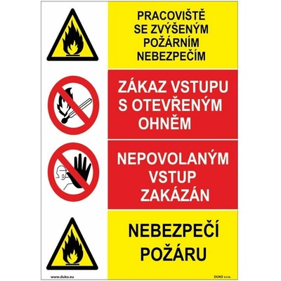 DUKO PRACOVIŠTĚ SE ZVÝŠENÝM POŽÁRNÍM NEBEZPEČÍM - ZÁKAZ VSTUPU S OTEVŘENÝM OHNĚM - Formát: 148 x 210 mm, Materiál: samolepící vinylová fólie